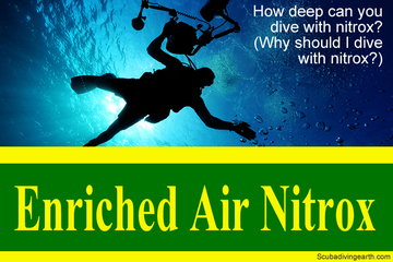 How Deep Can You Dive With Nitrox? (Why Should I Dive With Nitrox?)