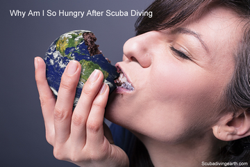 Why Am I So Hungry After Scuba Diving? (What’s Going On?)